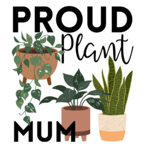 Proud Plant Mum  Design